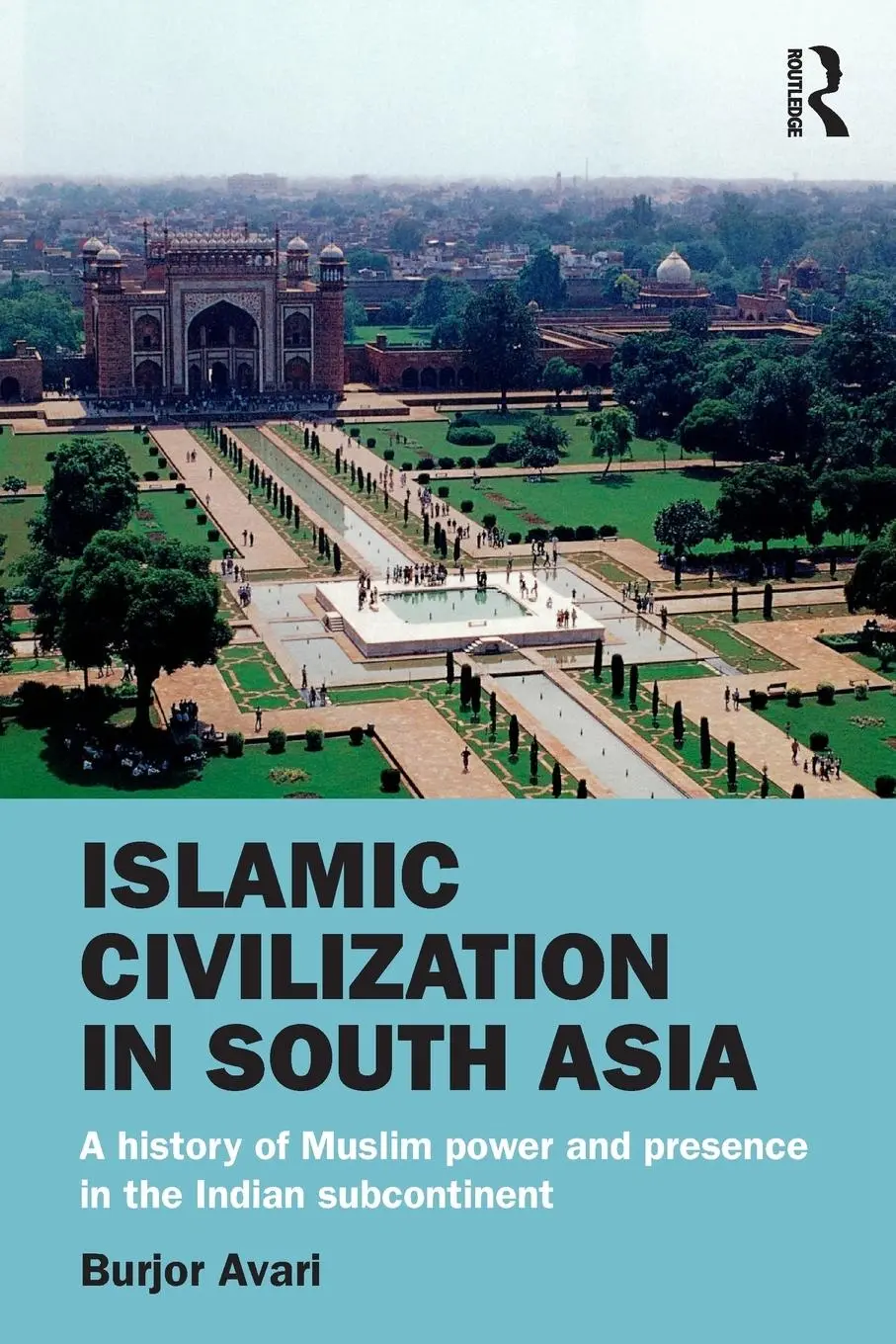 Cover: 9780415580625 | Islamic Civilization in South Asia | Burjor Avari | Taschenbuch | 2012