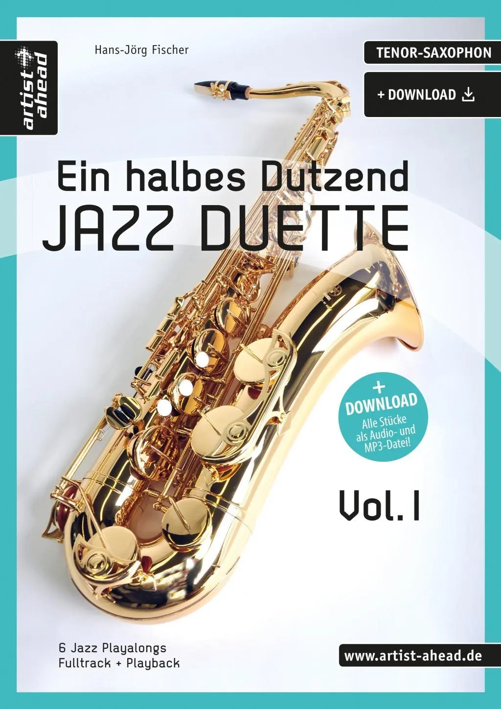 Cover: 9783866420625 | Ein halbes Dutzend Jazz-Duette Vol. 1 - Tenorsaxophon | Fischer | 2020