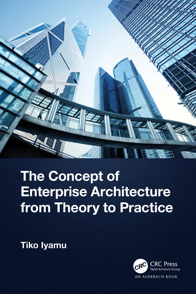 Cover: 9781032480725 | The Concept of Enterprise Architecture from Theory to Practice | Iyamu