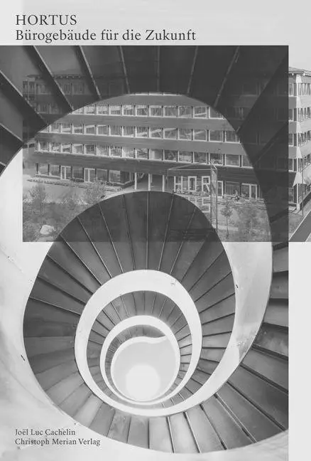 Cover: 9783039690725 | HORTUS - Bürogebäude für die Zukunft | Joël Luc Cachelin | Taschenbuch