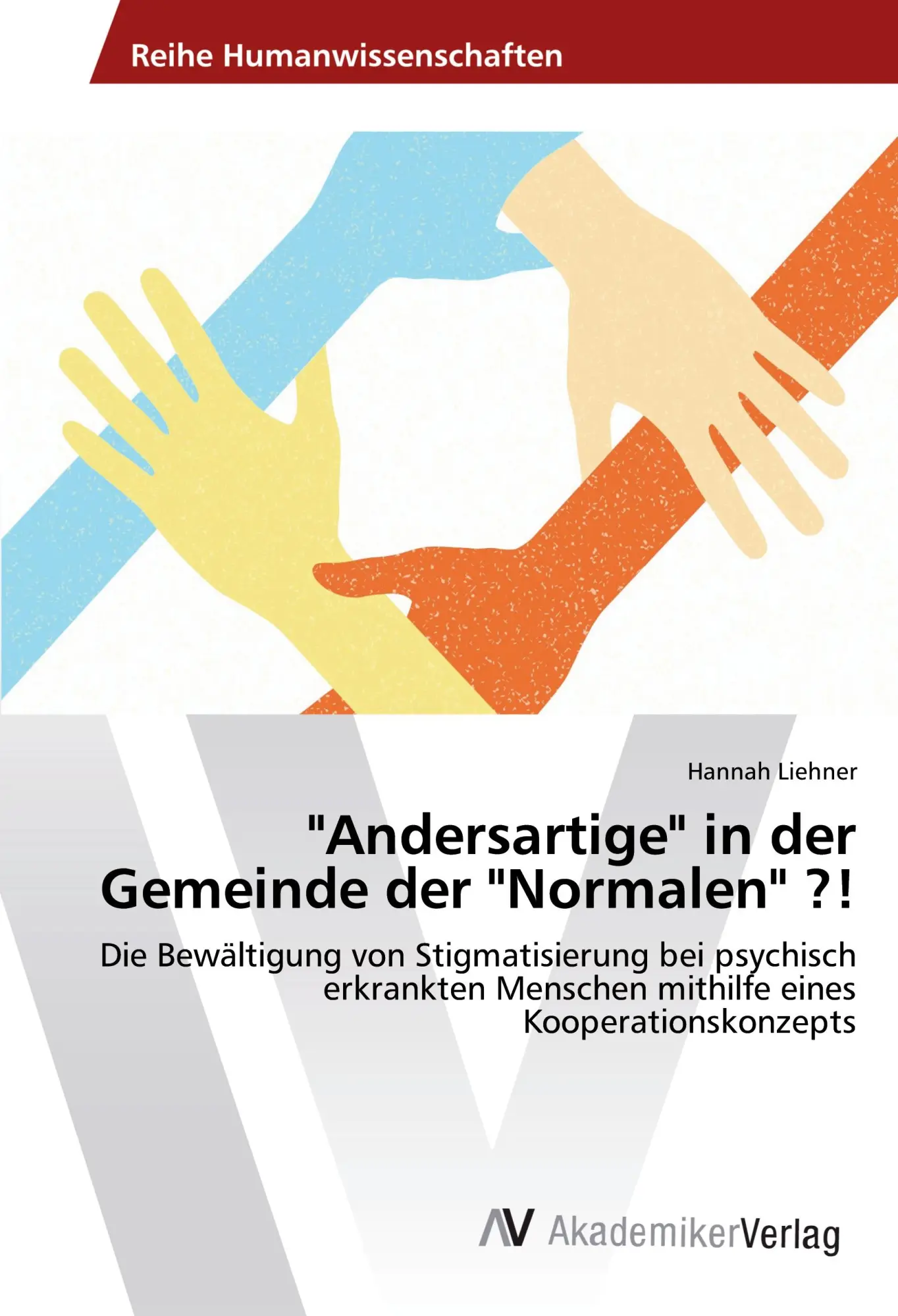 Cover: 9783639490725 | "Andersartige" in der Gemeinde der "Normalen" ?! | Hannah Liehner