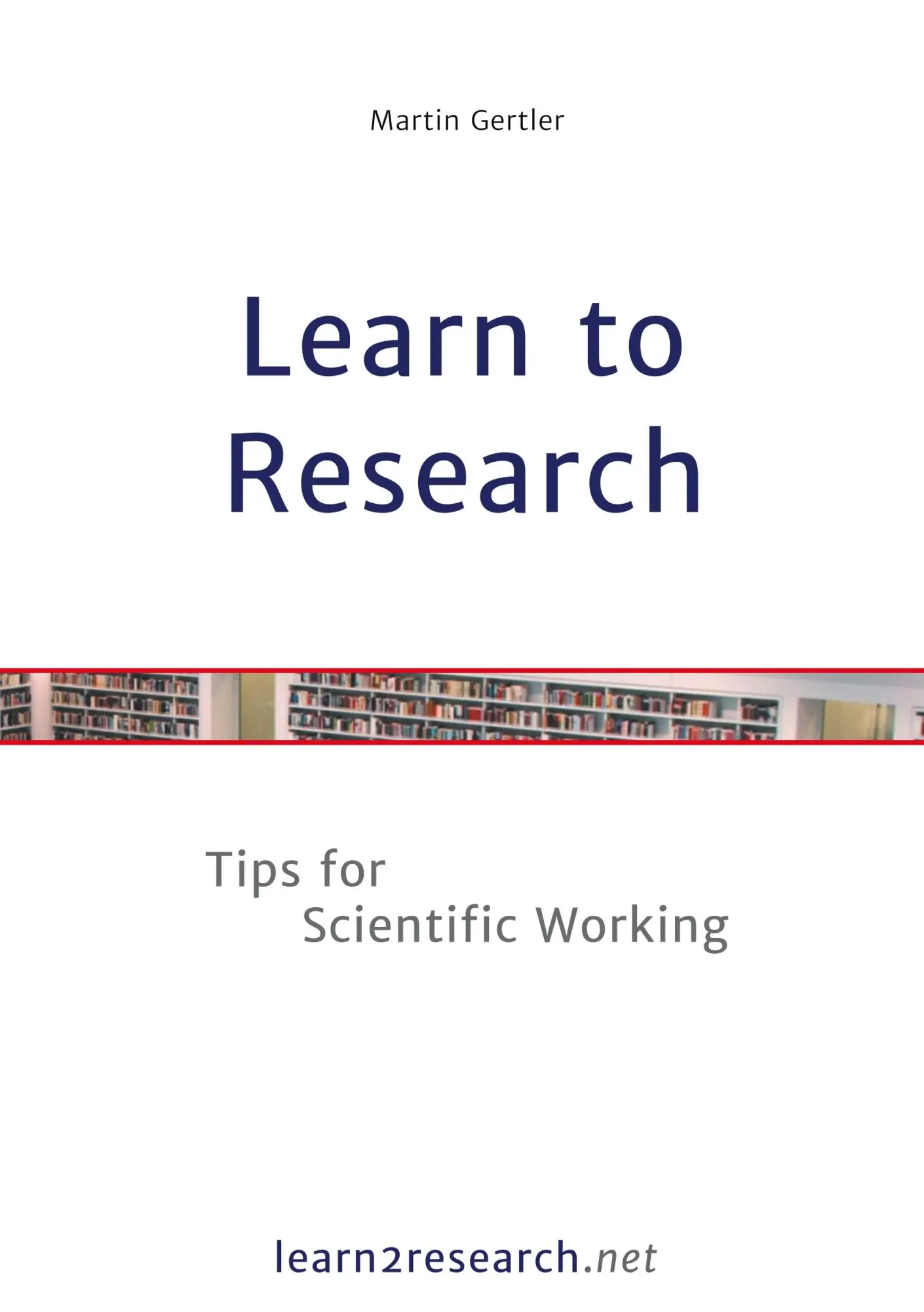 Learn to Research: Tips for Scientific Working