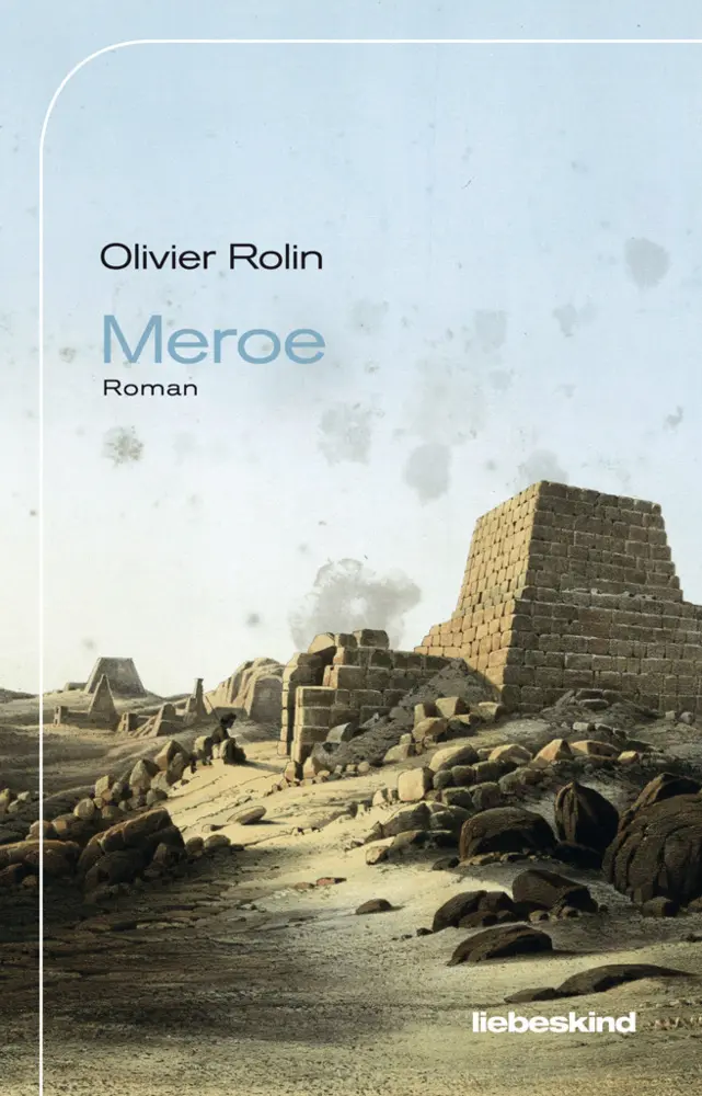 Cover: 9783954380725 | Meroe | Roman | Olivier Rolin | Buch | Mit Lesebändchen | 304 S.