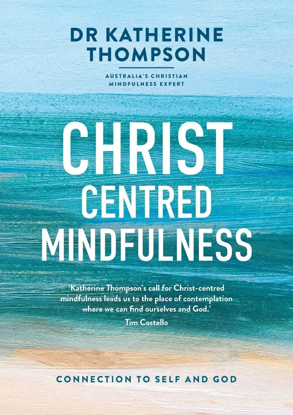 Cover: 9780647530825 | Christ-Centred Mindfulness | Connection to self and God | Thompson