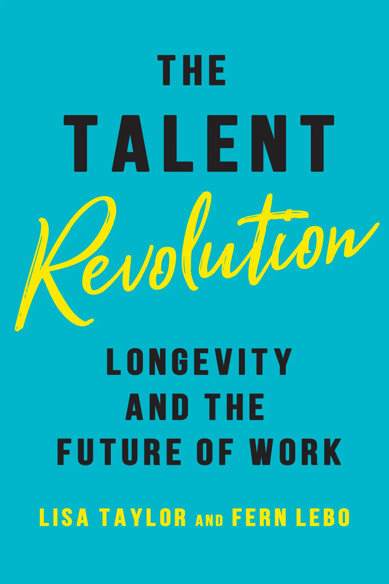 Cover: 9781487500825 | The Talent Revolution | Longevity and the Future of Work | Buch | 2019