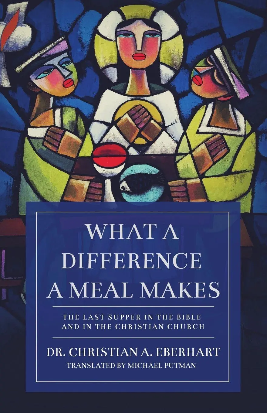 Cover: 9781632960825 | What a Difference a Meal Makes | Christian A. Eberhart | Taschenbuch