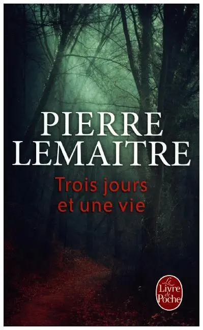 Cover: 9782253070825 | Trois jours et une vie | Pierre Lemaitre | Taschenbuch | 314 S. | 2017