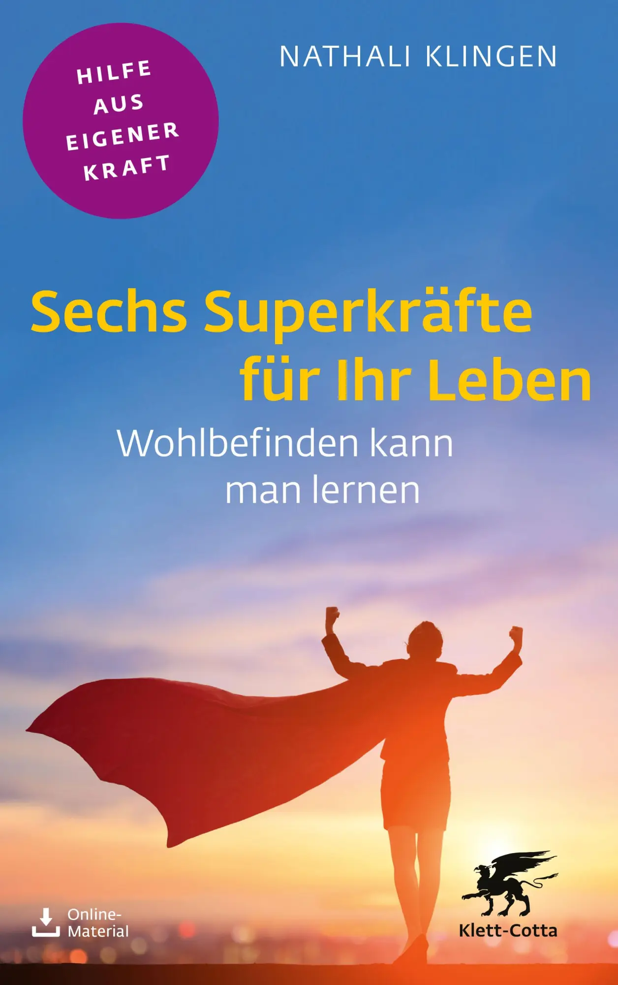 Cover: 9783608860825 | Sechs Superkräfte für Ihr Leben (Fachratgeber Klett-Cotta, Bd.) | Buch