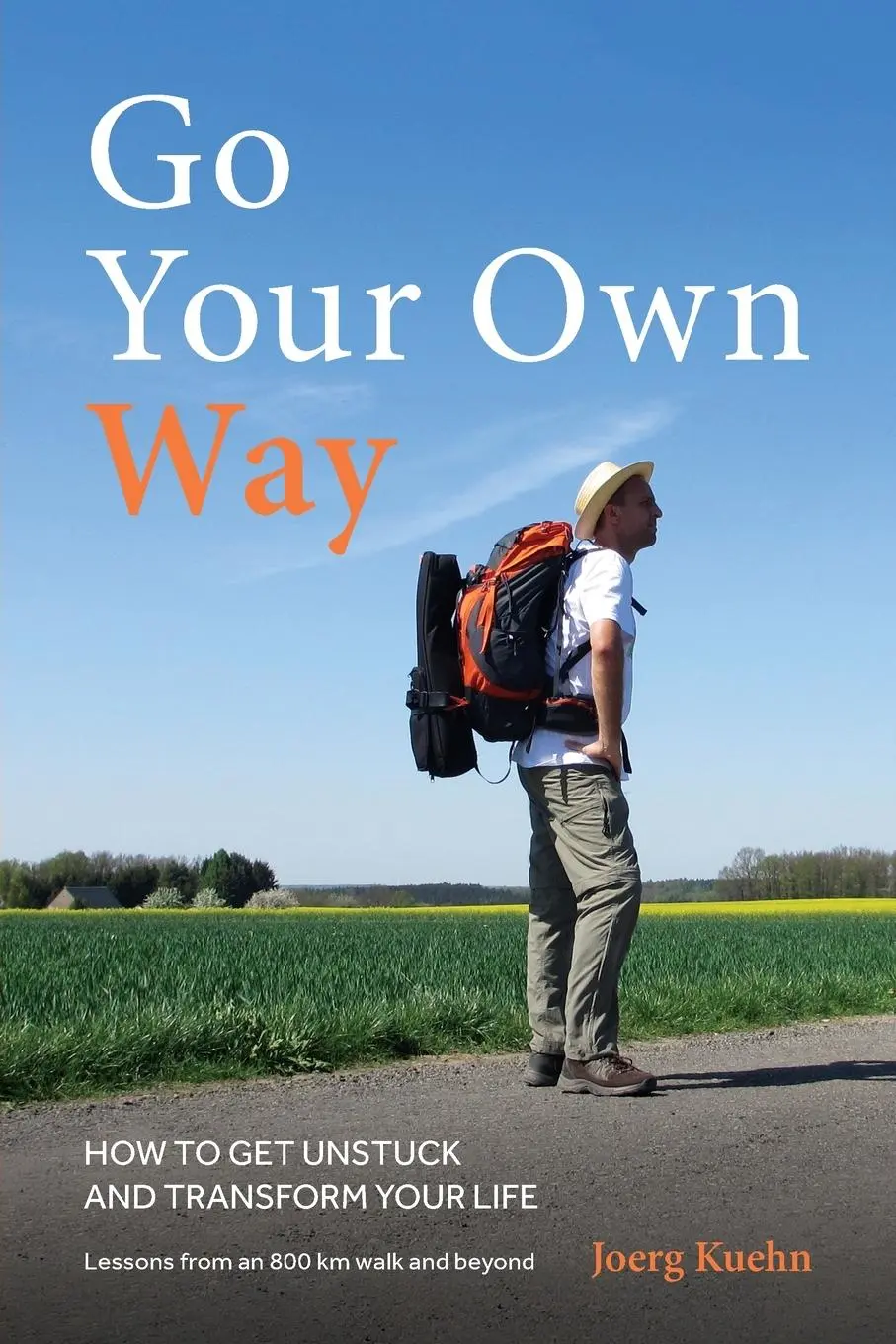 Cover: 9798890340825 | Go Your Own Way - How to Get Unstuck and Transform Your Life | Kuehn