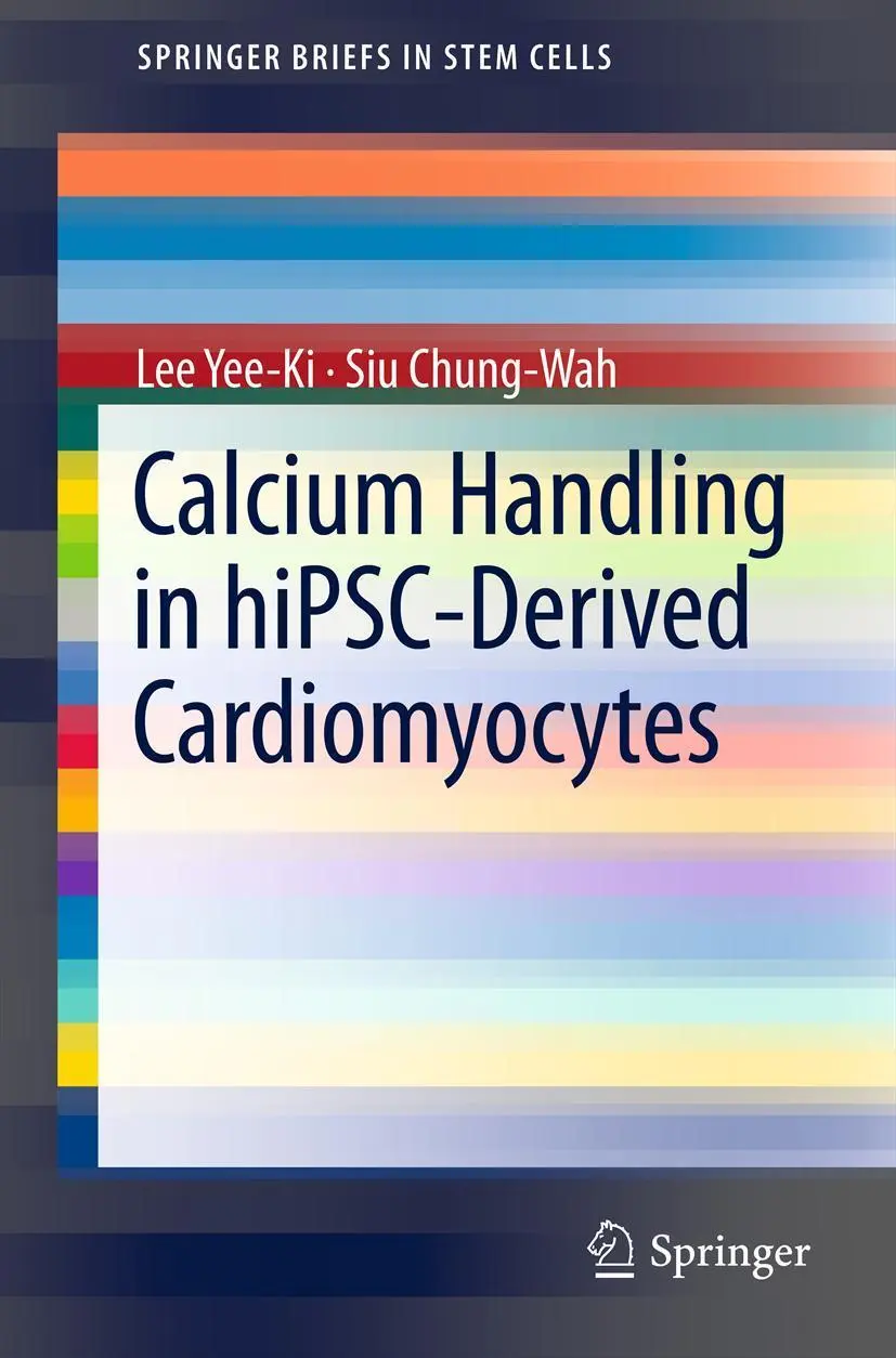 Cover: 9781461440925 | Calcium Handling in hiPSC-Derived Cardiomyocytes | Chung-Wah (u. a.)