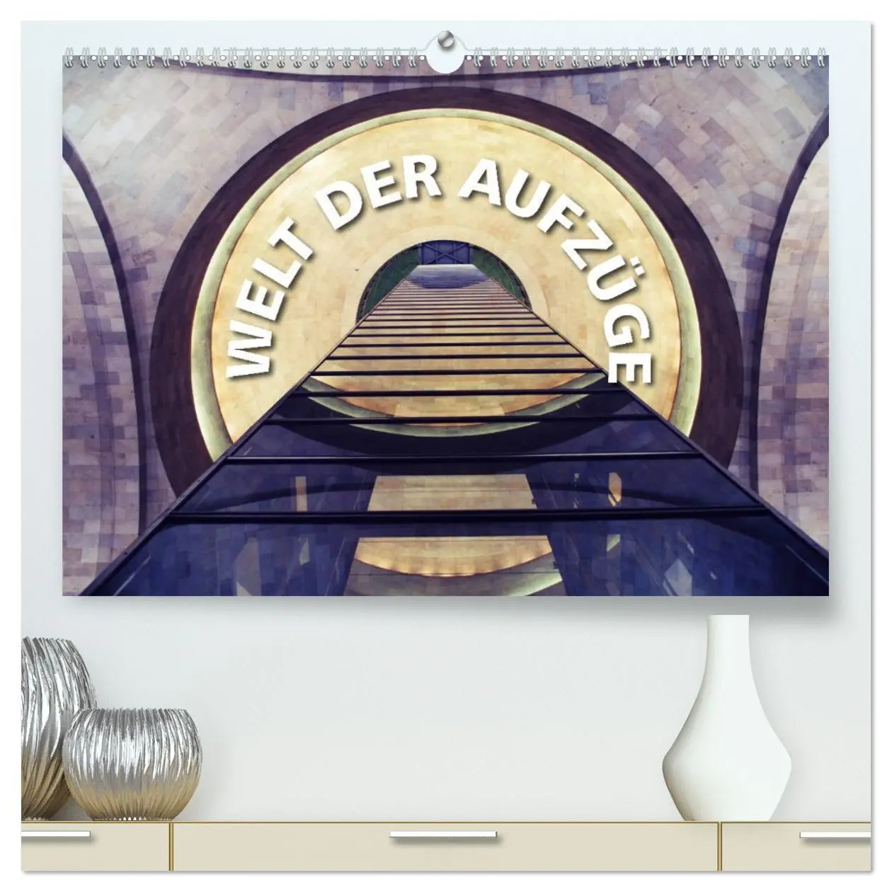 Cover: 9783457760925 | Welt der Aufzüge (hochwertiger Premium Wandkalender 2026 DIN A2...