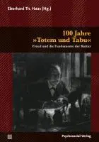 Cover: 9783837920925 | 100 Jahre 'Totem und Tabu' | Eberhard Th. Haas | Taschenbuch | 299 S.