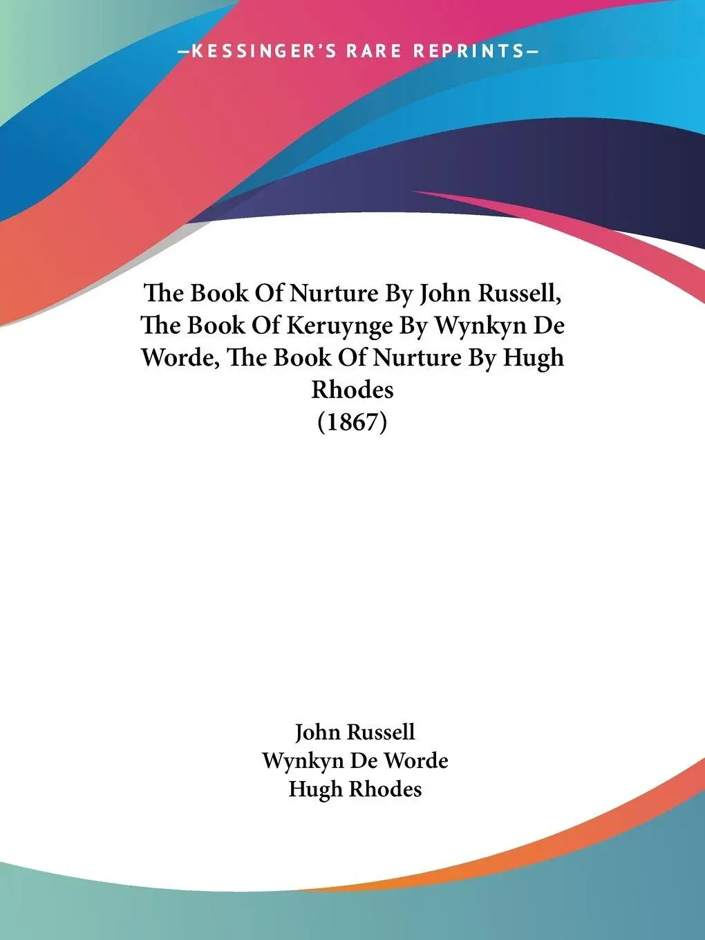 Cover: 9781104481025 | The Book Of Nurture By John Russell, The Book Of Keruynge By Wynkyn...