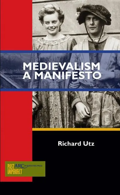Cover: 9781942401025 | Medievalism | A Manifesto | Richard Utz | Taschenbuch | Englisch
