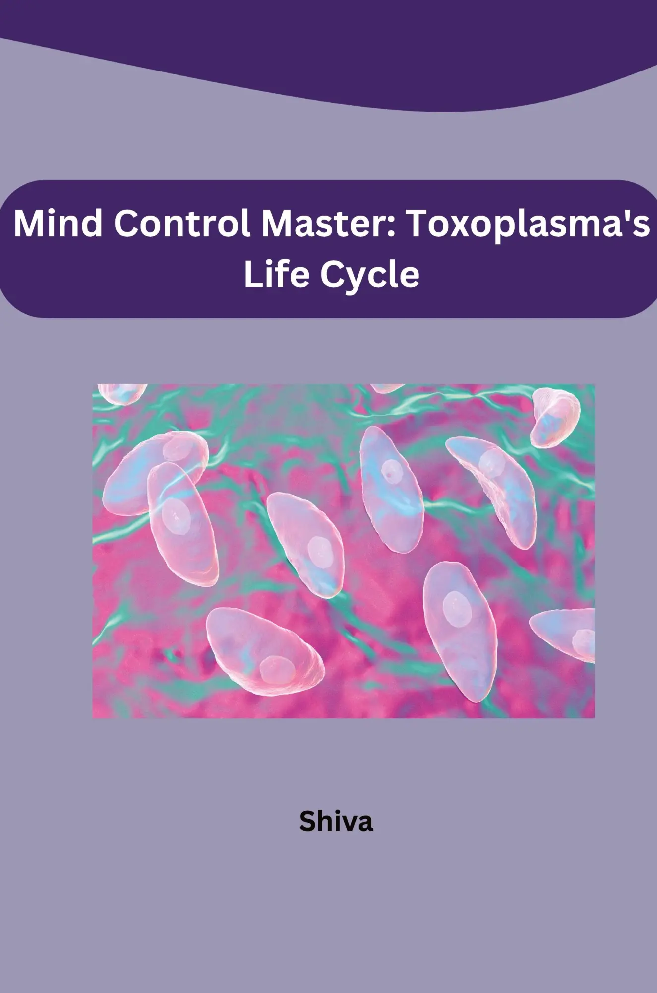Mind Control Master Toxoplasmas Life Cycle - Shiva Kartoniert (TB)