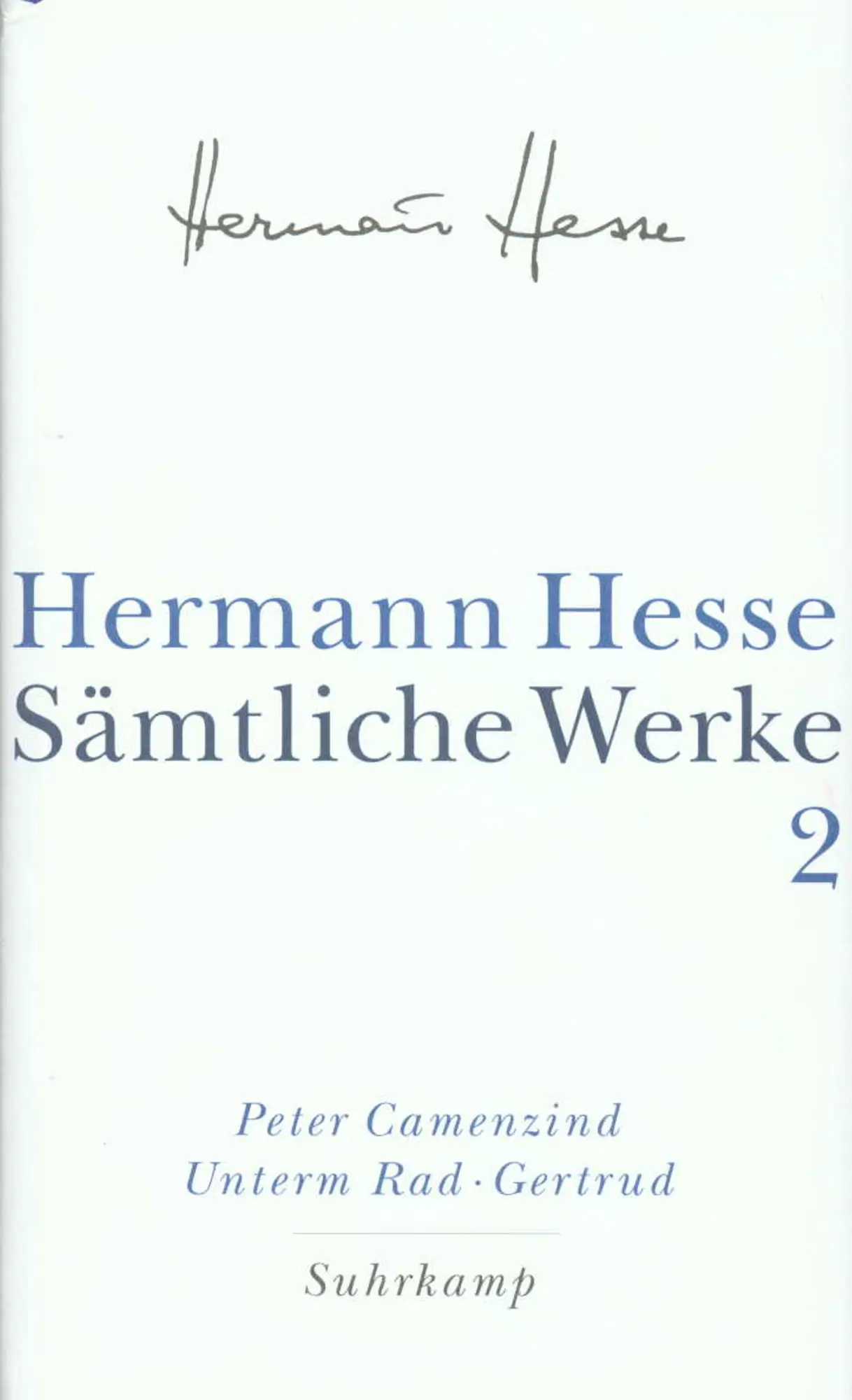 Cover: 9783518411025 | Peter Camenzind. Unterm Rad. Gertrud | Hermann Hesse | Buch | 570 S.