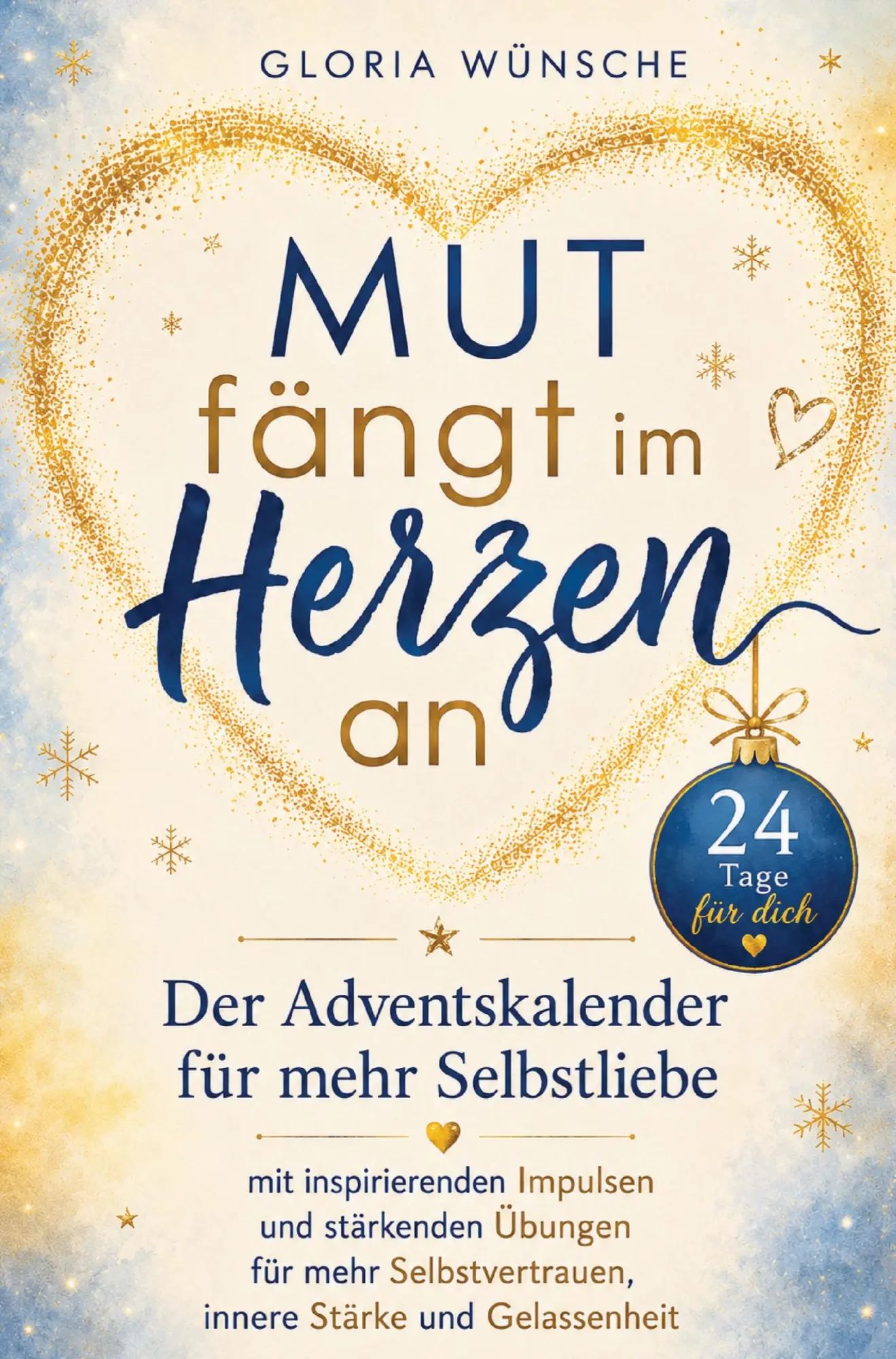 Cover: 9783913041025 | Mut fängt im Herzen an - Der Adventskalender für mehr Selbstliebe