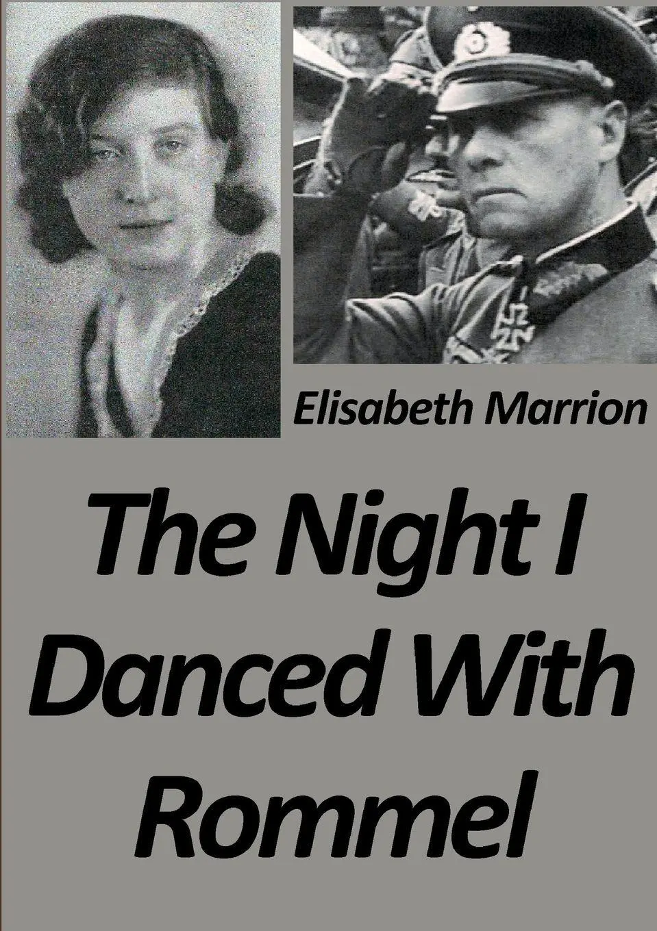 Cover: 9781291281125 | The Night I Danced with Rommel | Elisabeth Marrion | Taschenbuch