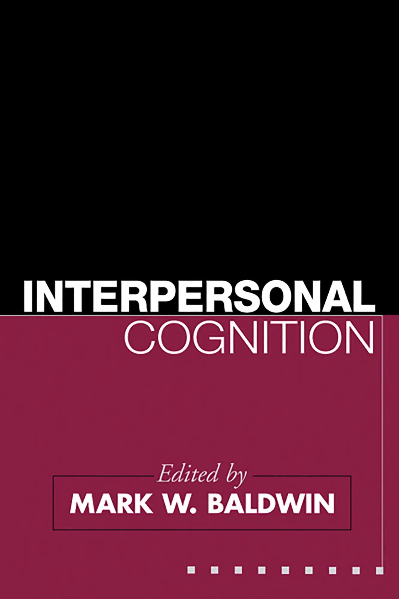Cover: 9781593851125 | Interpersonal Cognition | Mark W Baldwin | Buch | Englisch | 2004