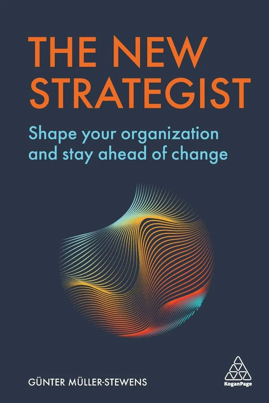 Cover: 9781789661125 | New Strategist | Shape Your Organization and Stay Ahead of Change