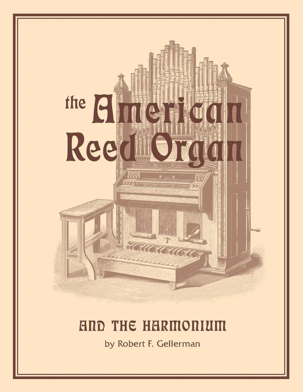 Cover: 9781879511125 | American Reed Organ and the Harmonium | Robert F. Gellerman | Buch