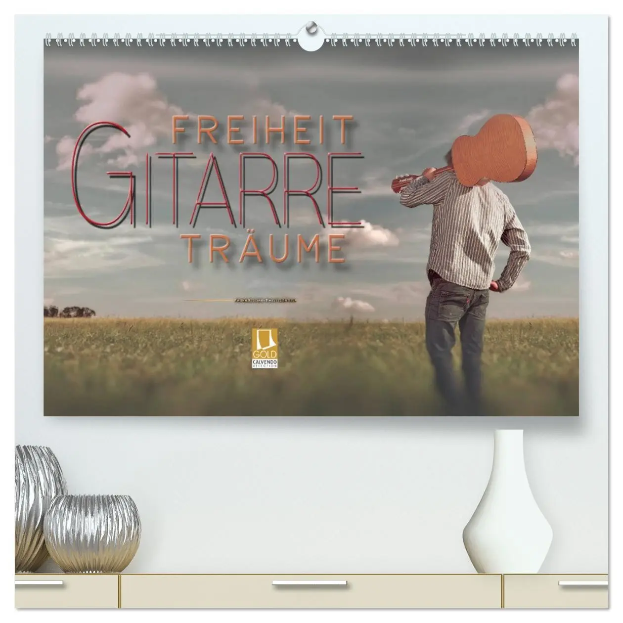 Cover: 9783457711125 | Gitarre - Freiheit Träume (hochwertiger Premium Wandkalender 2026...