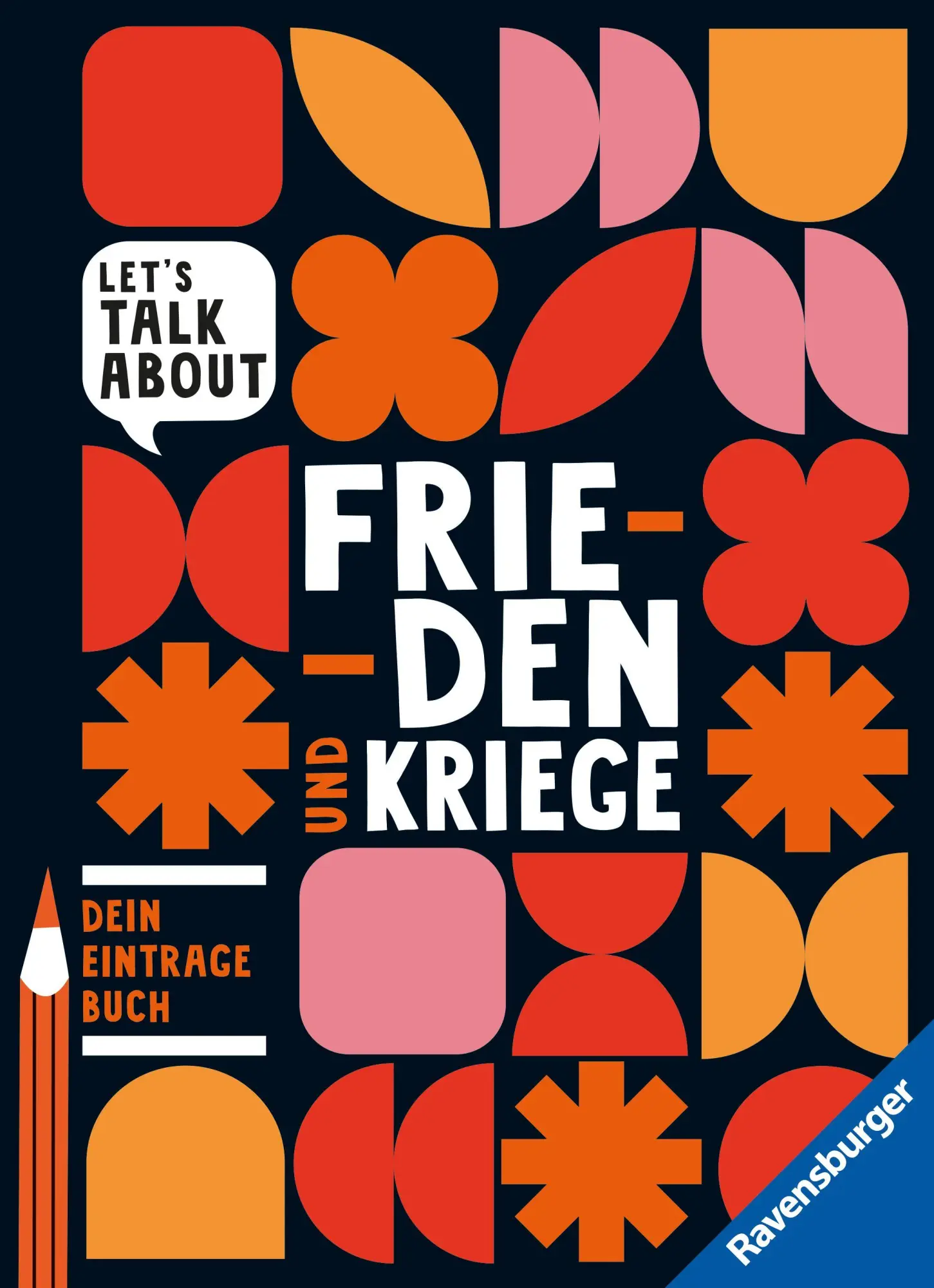 Cover: 9783473481125 | Let's talk about - Frieden und Kriege. Dein Eintragebuch | Buch | 2026