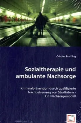 Cover: 9783639041125 | Sozialtherapie und ambulante Nachsorge | Cristina Breitling | Buch