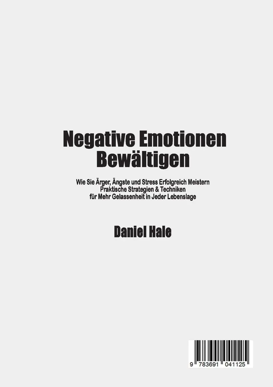 Rückseite: 9783691041125 | Negative Emotionen bewältigen | Daniel Hale | Taschenbuch | 190 S.
