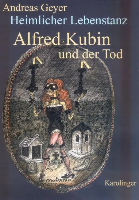 Cover: 9783854181125 | Der heimliche Lebenstanz | Alfred Kubin und der Tod | Andreas Geyer