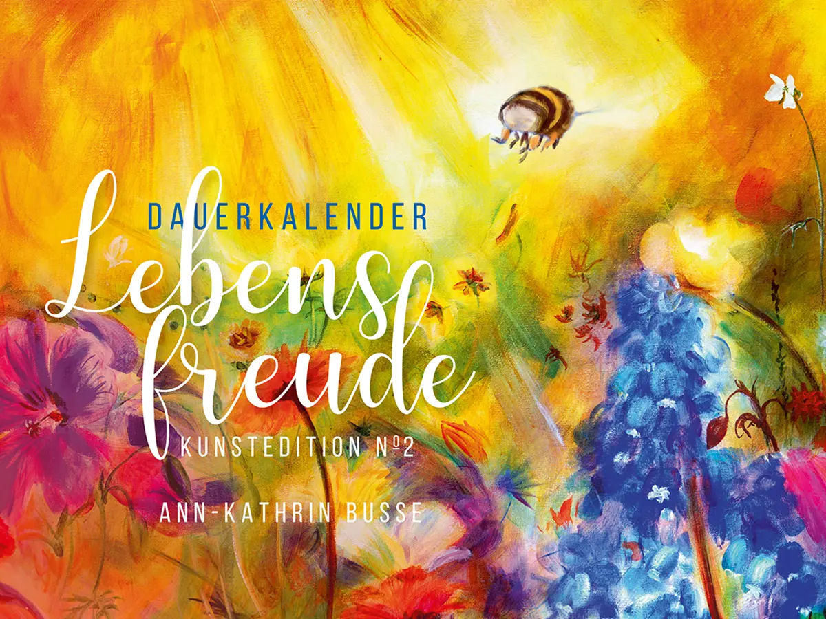 Cover: 9783963081125 | Dauerkalender Lebensfreude | Kunstedition 2 | Ann-Kathrin Busse