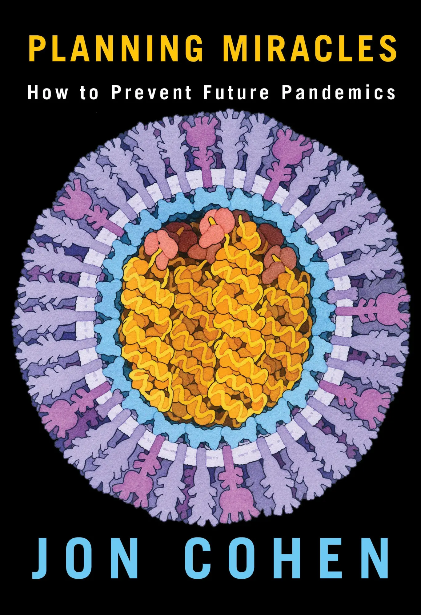 Cover: 9780593321225 | Planning Miracles | How to Prevent Future Pandemics | Jon Cohen | Buch