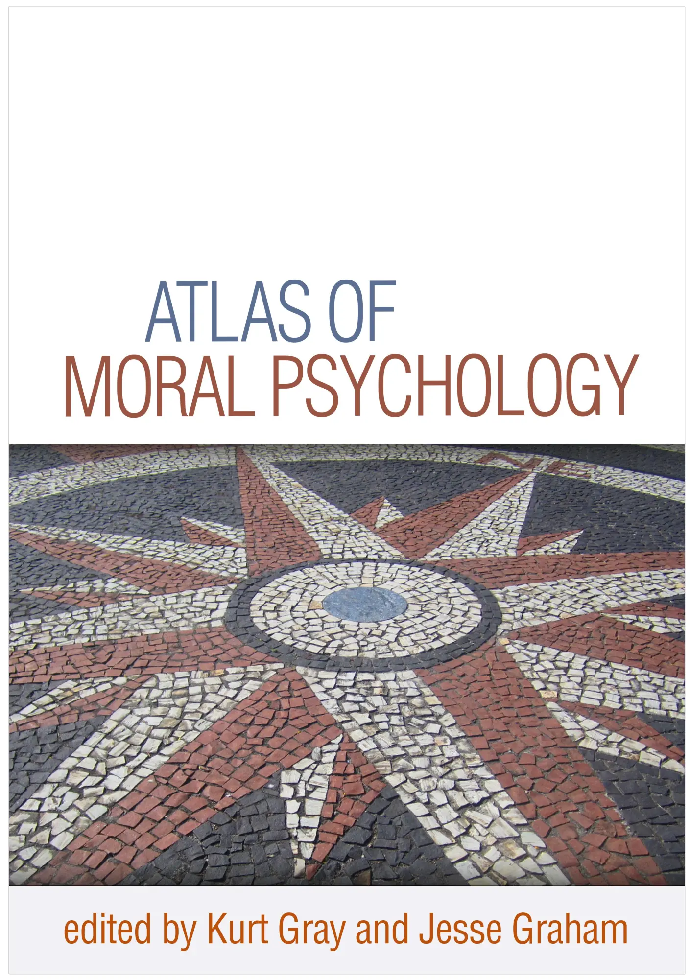 Cover: 9781462541225 | Atlas of Moral Psychology | Kurt Gray (u. a.) | Taschenbuch | Englisch