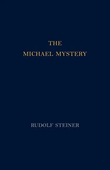 Cover: 9781621481225 | The Michael Mystery | (Cw 26) | Rudolf Steiner | Taschenbuch | 1984