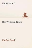 Der Weg zum Glück | Fünfter Band | Karl May | Taschenbuch | Paperback | 664 S. | Deutsch | 2013 | TREDITION CLASSICS | EAN 9783849531225 - May, Karl