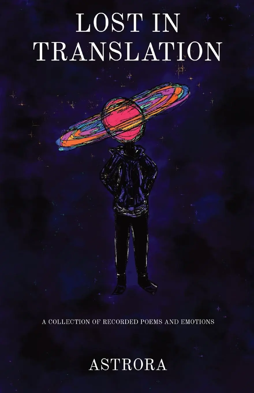 Cover: 9780578321325 | LOST IN TRANSLATION | A COLLECTION OF RECORDED POEMS AND EMOTIONS