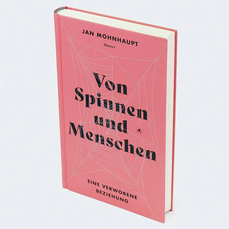 Bild: 9783446281325 | Von Spinnen und Menschen | Eine verwobene Beziehung | Jan Mohnhaupt