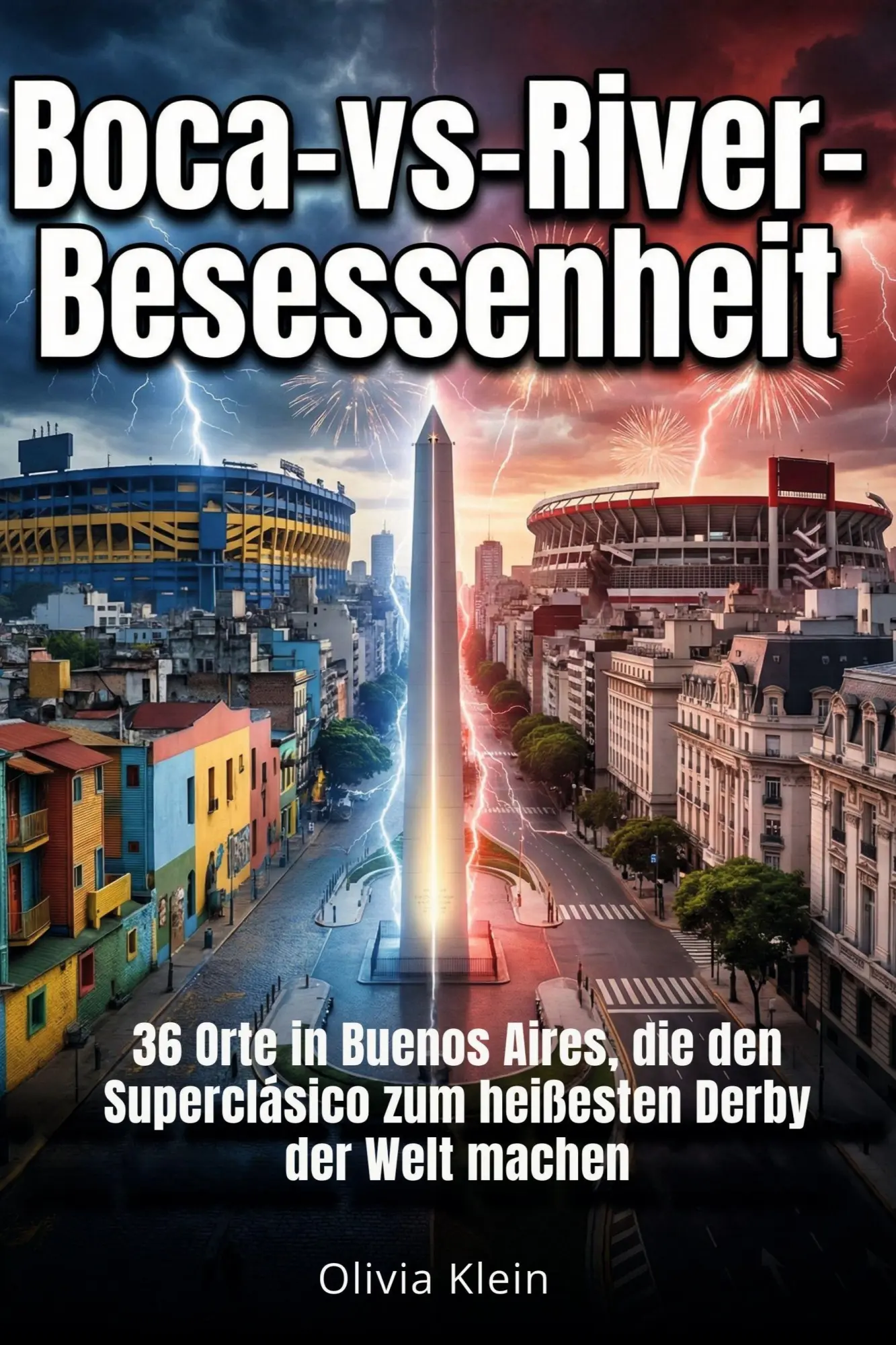 Cover: 9783695391325 | Boca-vs-River-Besessenheit | Olivia Klein | Taschenbuch | 78 S. | 2025