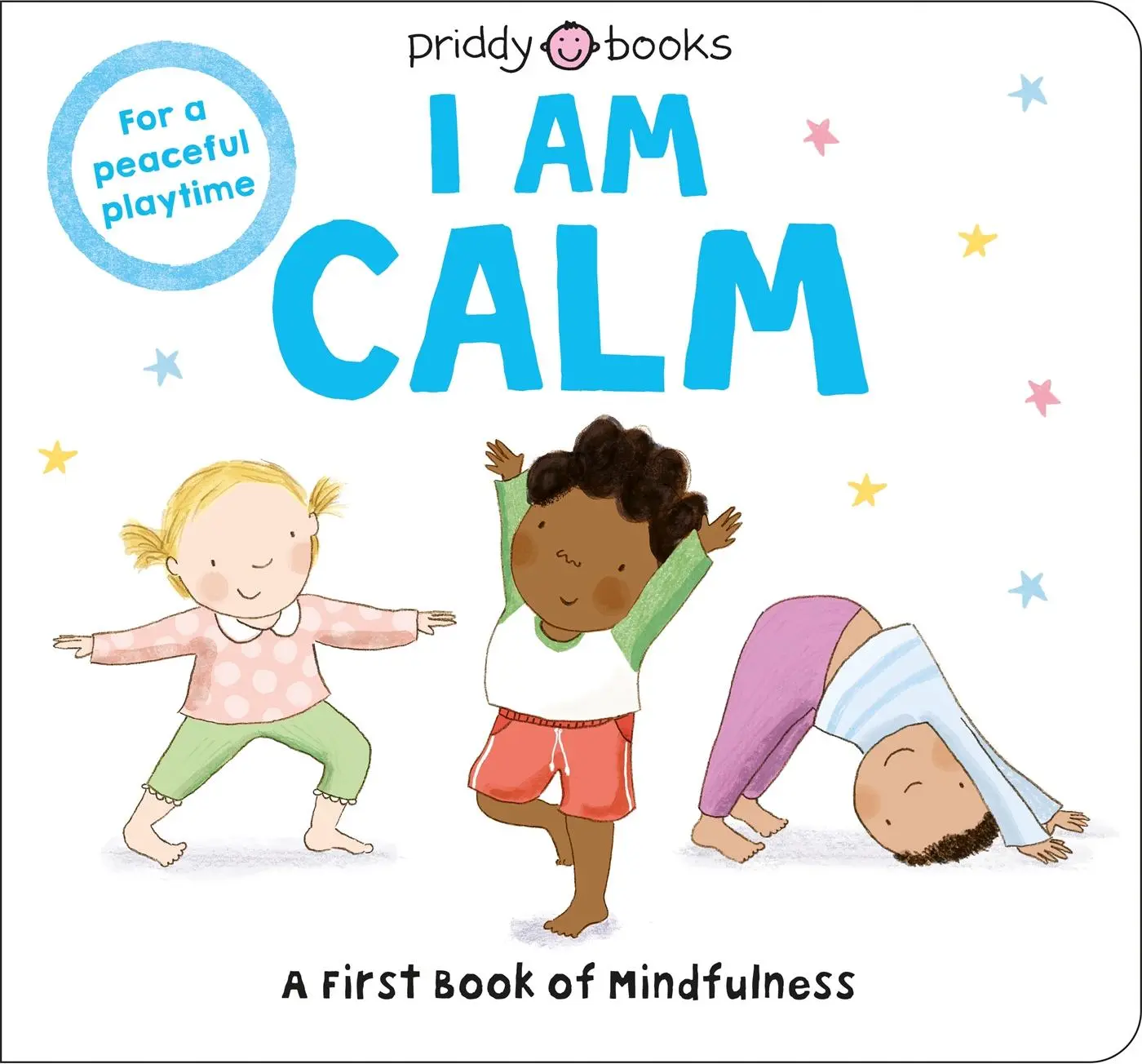 Cover: 9781838991425 | I Am Calm | Priddy Books (u. a.) | Buch | Papp-Bilderbuch | Englisch