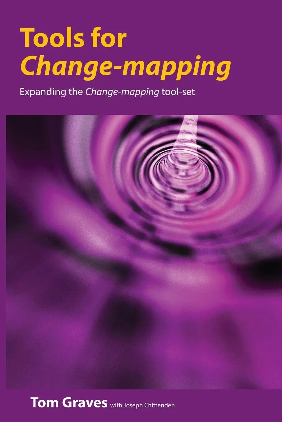 Cover: 9781906681425 | Tools for Change-mapping: Connecting business tools to manage change
