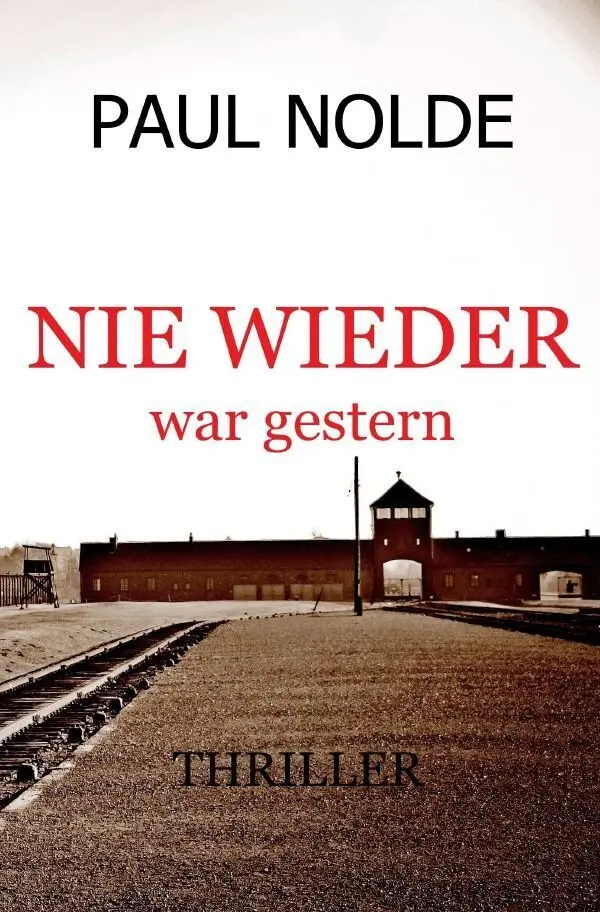 Cover: 9783565451425 | Nie wieder war gestern | DE | Paul Nolde | Taschenbuch | 528 S. | 2026