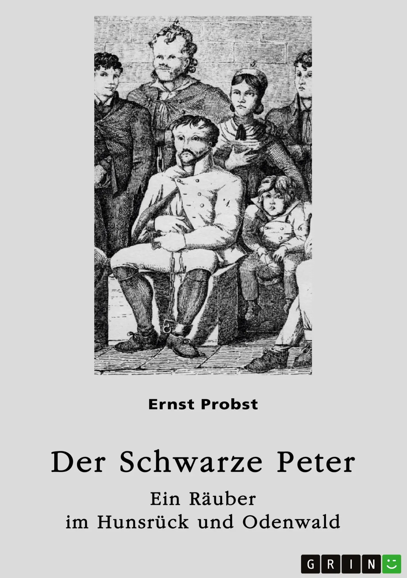 Cover: 9783638951425 | Der Schwarze Peter - Ein Räuber im Hunsrück und Odenwald | Probst
