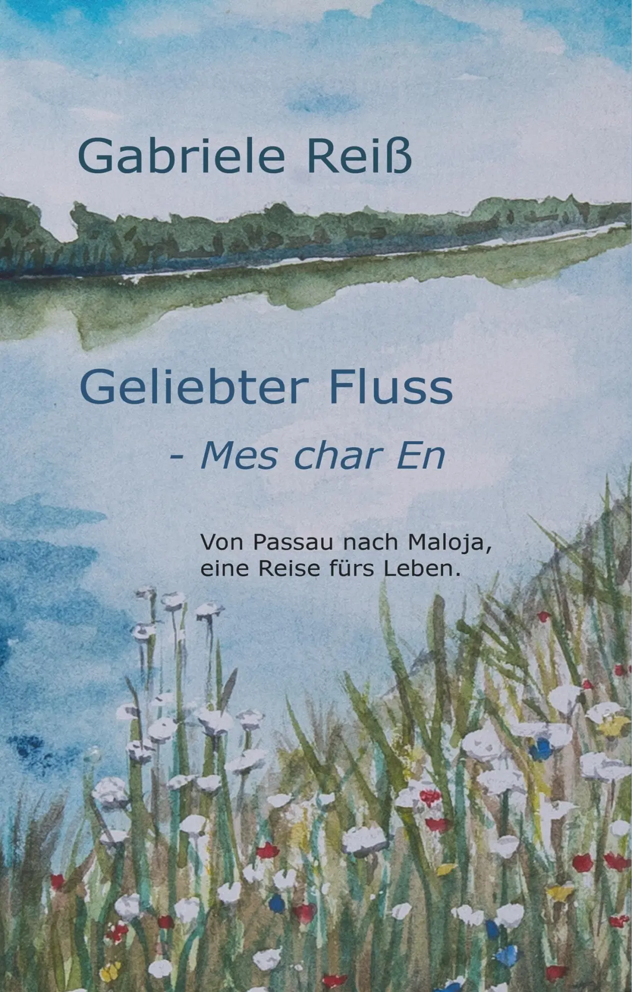 Cover: 9783752871425 | Geliebter Fluss - Mes char En | Gabriele Reiß | Buch | 284 S. | 2018
