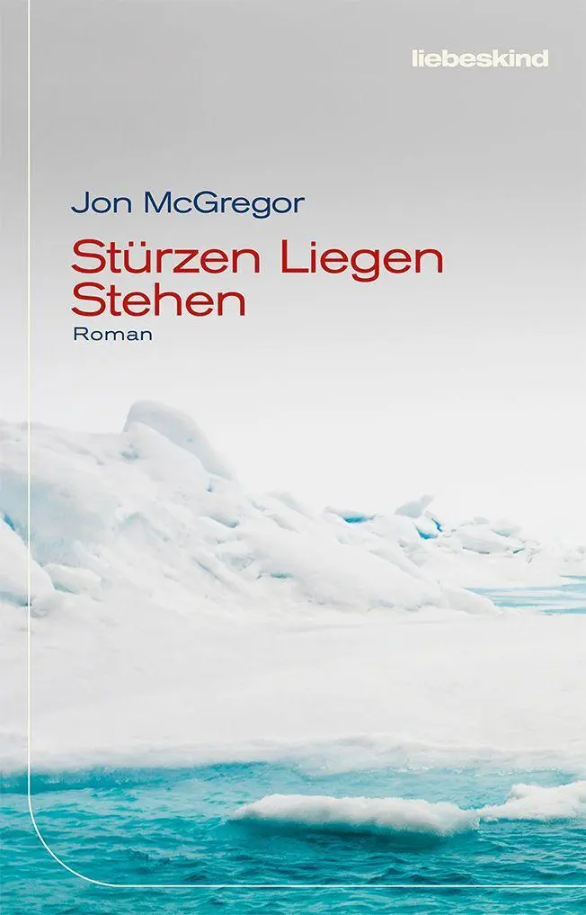 Cover: 9783954381425 | Stürzen Liegen Stehen | Roman | Jon McGregor | Buch | 319 S. | Deutsch