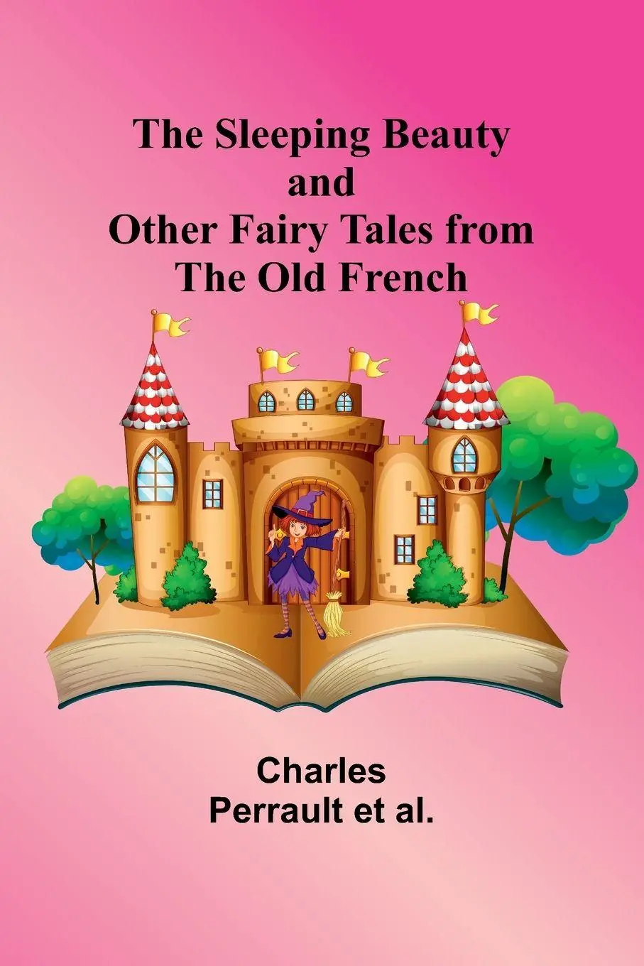 Cover: 9789357951425 | The Sleeping Beauty and other fairy tales from the Old French | Al.