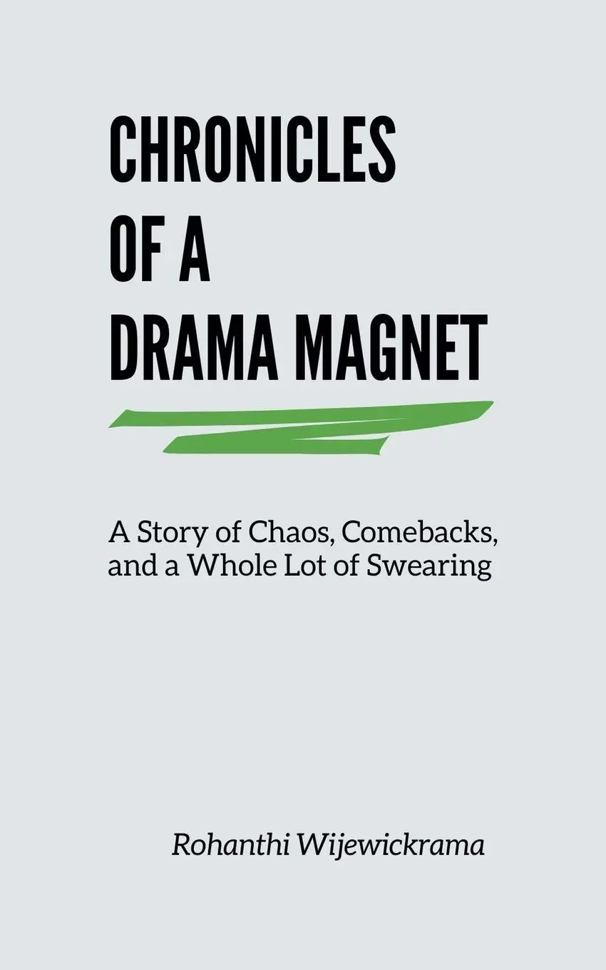 Cover: 9798230601425 | Chronicles Of A Drama Magnet | Rohanthi Wijewickrama | Taschenbuch