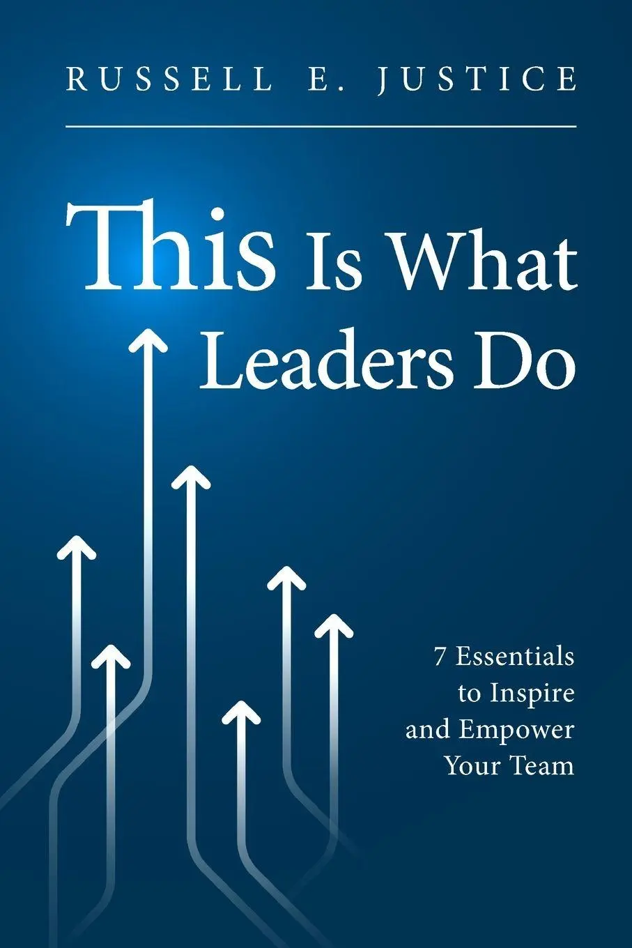 Cover: 9798992251425 | This Is What Leaders Do | Russell E. Justice | Taschenbuch | Englisch
