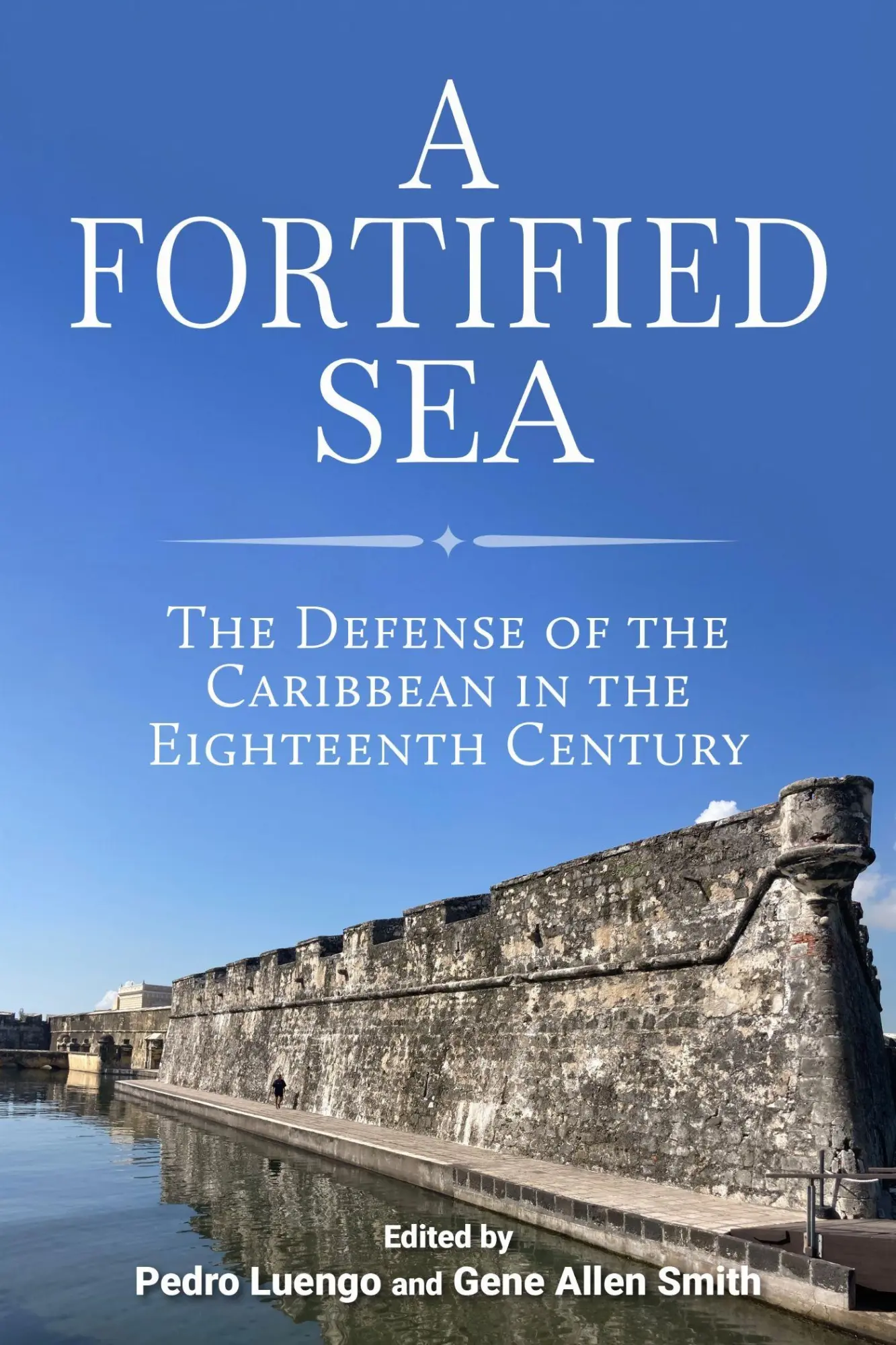Cover: 9780817361525 | A Fortified Sea | Pedro Luengo (u. a.) | Taschenbuch | Englisch | 2024