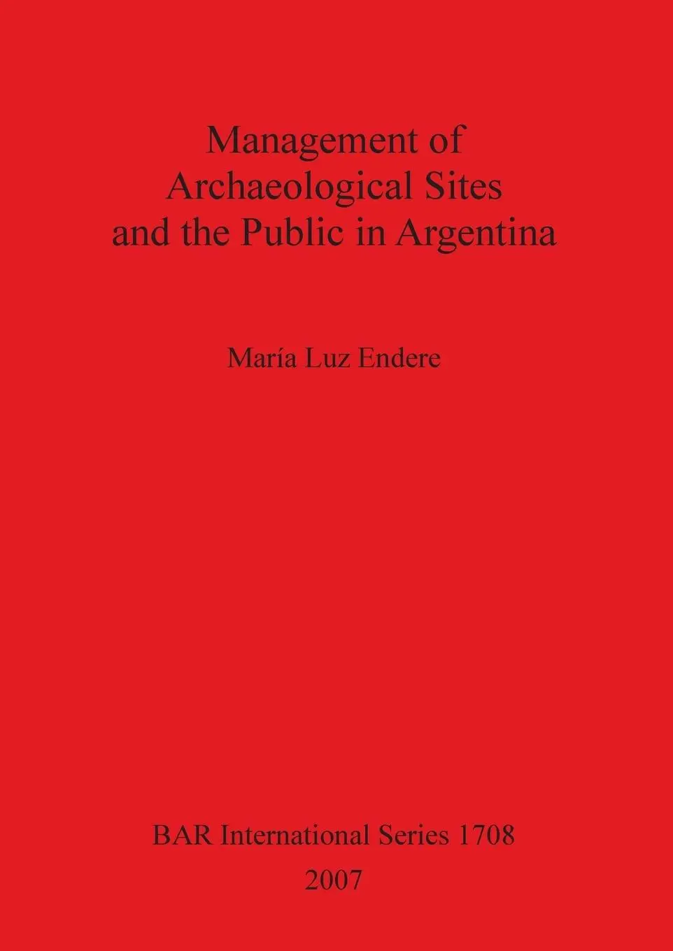 Cover: 9781407301525 | Management of Archaeological Sites and the Public in Argentina | Buch