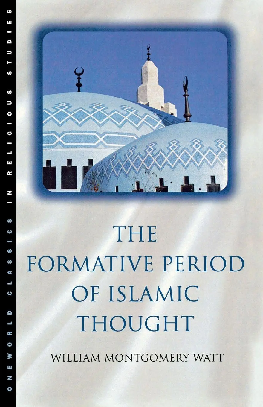 Cover: 9781851681525 | The Formative Period of Islamic Thought | Watt (u. a.) | Taschenbuch